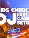 Kids Church DJ Part 3: Current Setup
