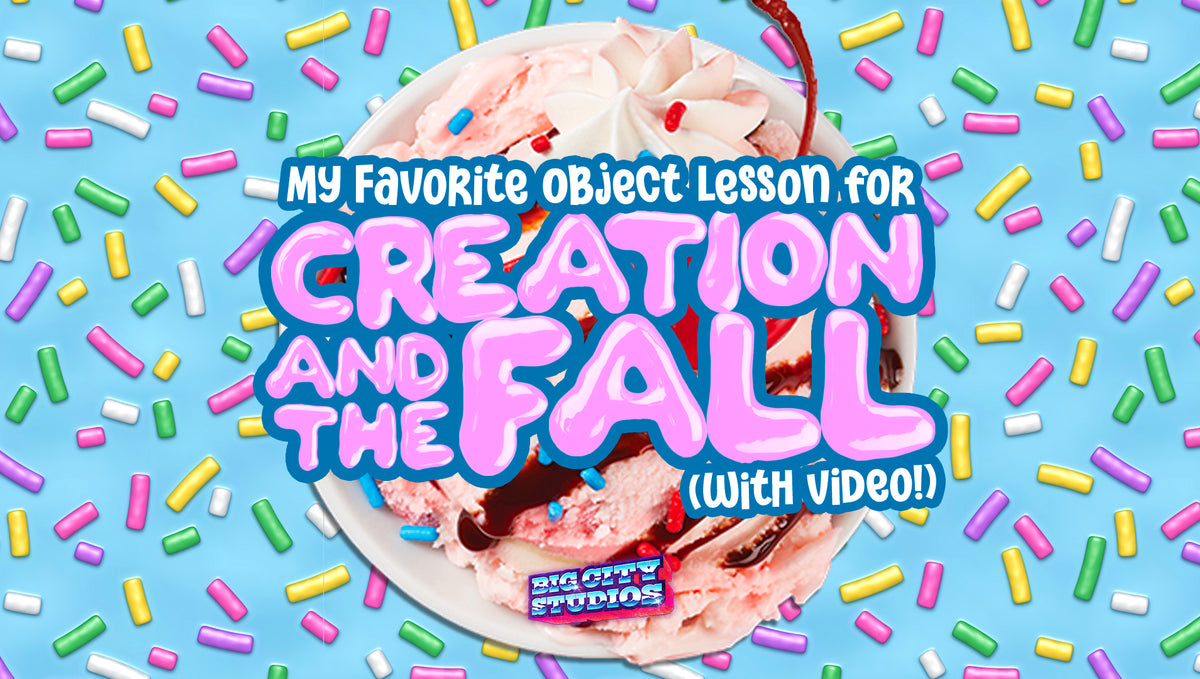 My Favorite Object Lesson for Creation and the Fall
