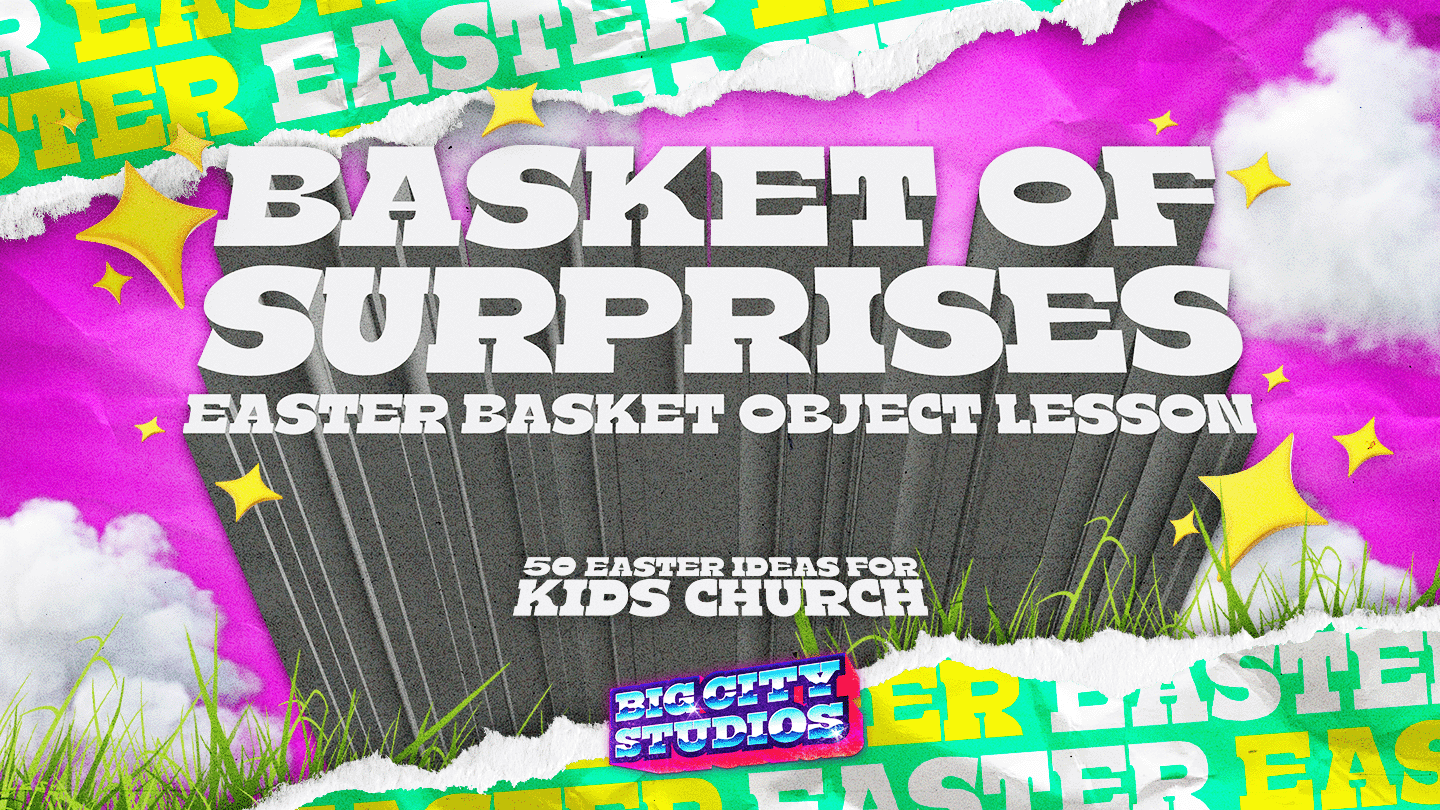 Basket of Surprises Easter Basket Object Lesson
