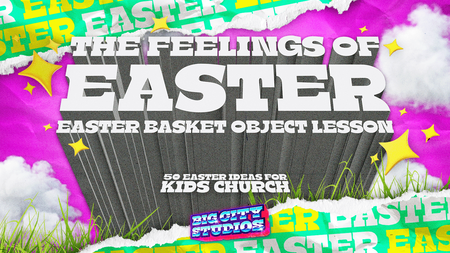 The Feelings of Easter Easter Basket Object Lesson