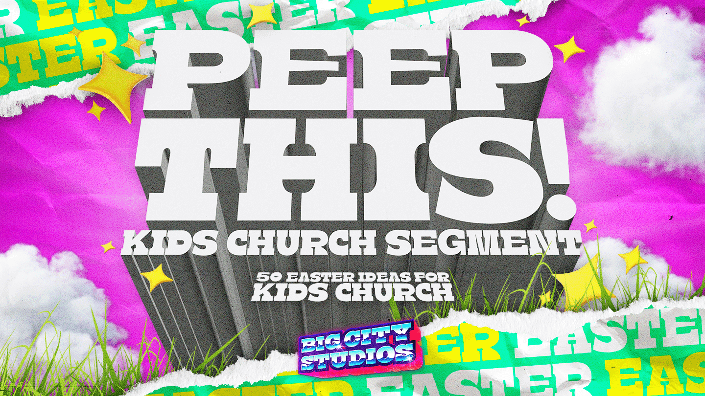Peep This! Kids Church Segment