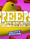 5 Peeps Crafts and Activity Ideas for Kids Church