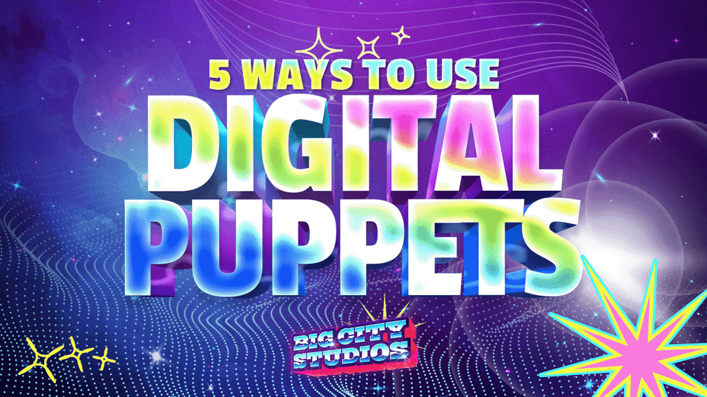 5 Ways to Use a DIGITAL PUPPET | Big City Studios