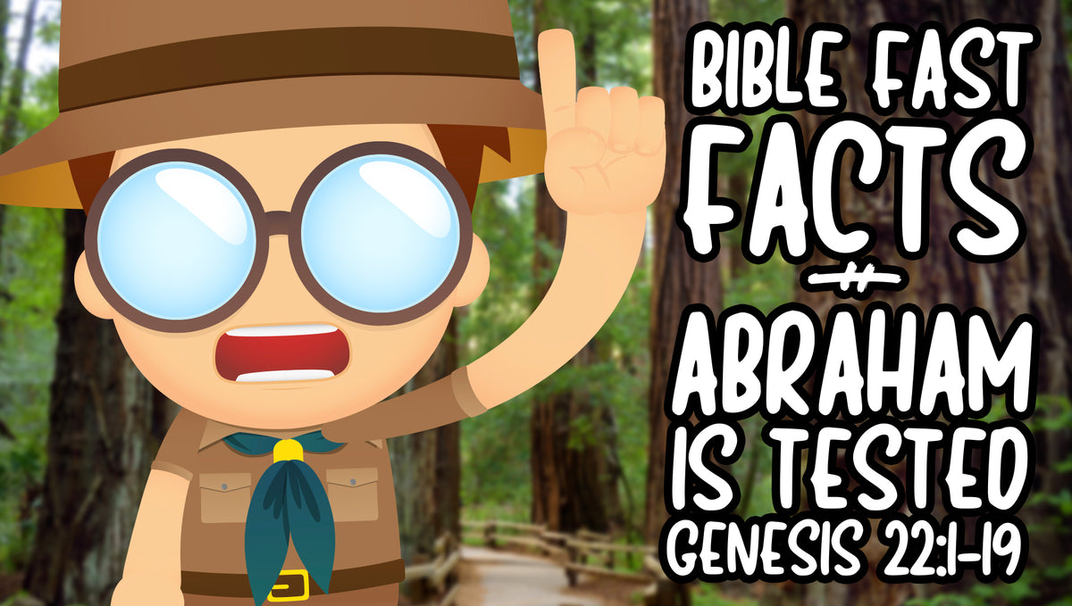 BIBLE FAST FACTS w/ Professor Ebenezer Humdrum: Abraham is Tested (Genesis 22:1-19)