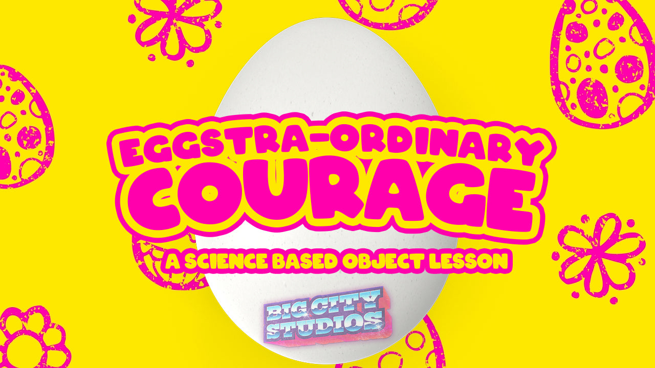 Eggstraordinary Courage: A Science-Based Object Lesson