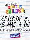 "Epic Tales of Master Builder-y" Episode 5: A King and A Donkey