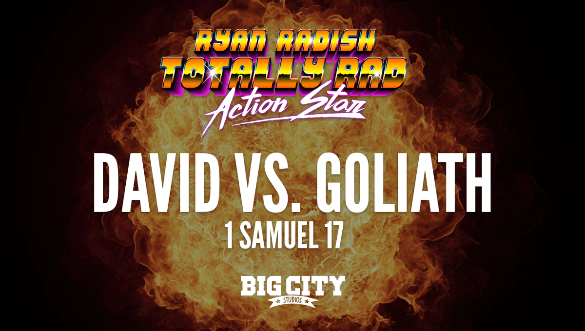 Ryan Radish: David vs. Goliath (1 Samuel 17)