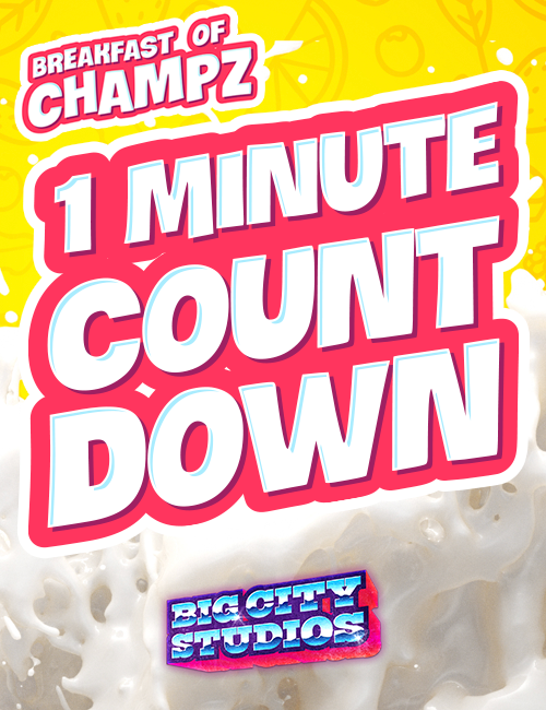 Breakfast of Champz - 1 Minute Countdown
