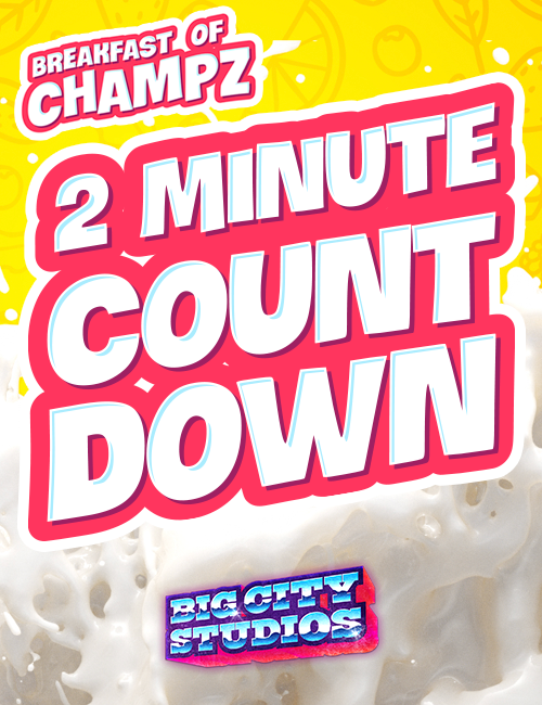 Breakfast of Champz - 2 Minute Countdown