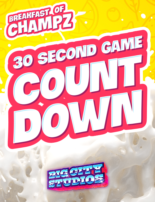 Breakfast of Champz - 30 Second Game Countdown