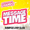 Breakfast of Champz - Message Time Bumper/Loop/Slide