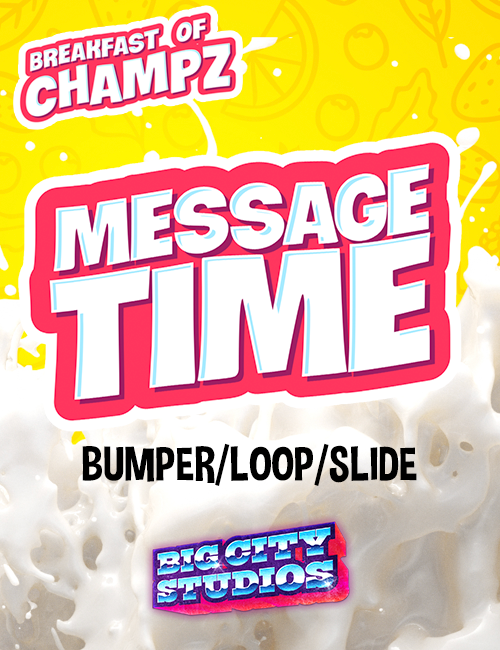 Breakfast of Champz - Message Time Bumper/Loop/Slide