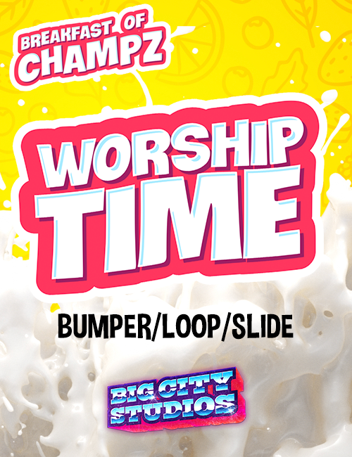 Breakfast of Champz - Worship Time Bumper/Loop/Slide