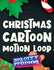 Christmas Cartoon Motion Loop