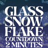 Glass Snowflake Countdown 2 Minutes 02