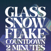 Glass Snowflake Countdown 2 Minutes 01
