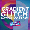 Gradient Glitch Loop Pack 003
