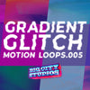 Gradient Glitch Loop Pack 005