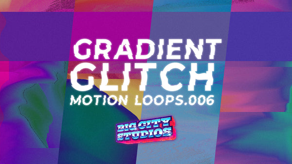 Gradient Glitch Loop Pack 006