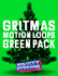 Gritmas Motion Loops Green