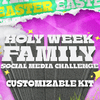Customizable Holy Week Family Social Media Challenge Kit