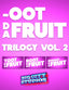 Oot Da Fruit Screen Game Trilogy Volume 2