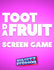 Toot Da Fruit Screen Game Part 2