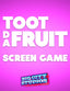 Toot Da Fruit Screen Game Part 2